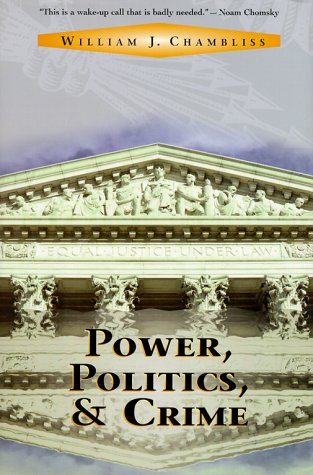 Power, politics, and crime. - Chambliss, William J.