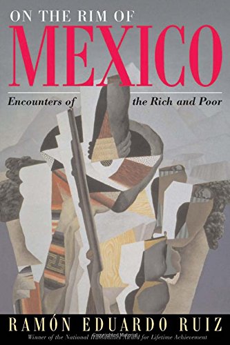 Imagen de archivo de On the Rim of Mexico : Encounters of the Rich and Poor a la venta por Better World Books