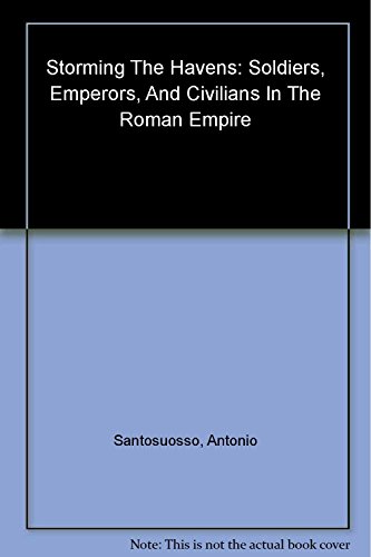 Imagen de archivo de Storming the Heavens: Soldiers, Emperors, and Civilians in the Roman Empire a la venta por SecondSale