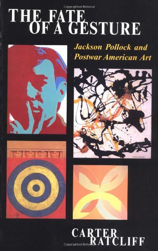Stock image for The Fate of a Gesture : Jackson Pollock and Postwar American Art for sale by Better World Books