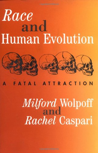 Stock image for Race and Human Evolution : A Fatal Attraction for sale by Better World Books