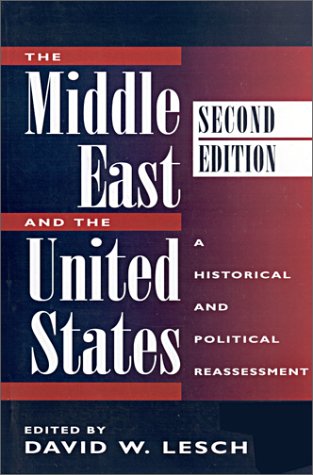 Imagen de archivo de Middle East and the United States : A Historical and Political Reassessment a la venta por Better World Books: West