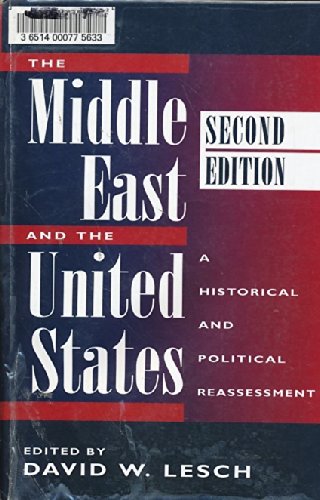 Stock image for Middle East and the United States : A Historical and Political Reassessment for sale by Better World Books: West