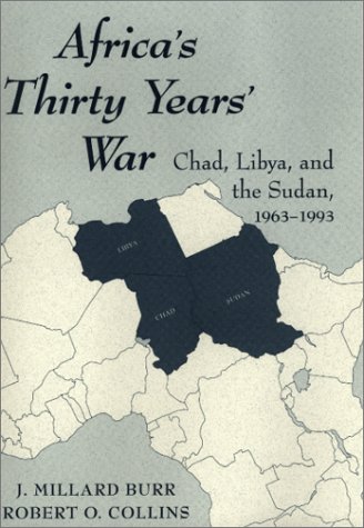Beispielbild fr Africa's Thirty Years' War : Chad, Libya, and the Sudan, 1963-1993 zum Verkauf von Better World Books