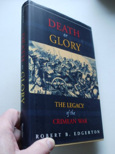 Beispielbild fr Death or Glory: Legacy of the Crimean War zum Verkauf von Reuseabook