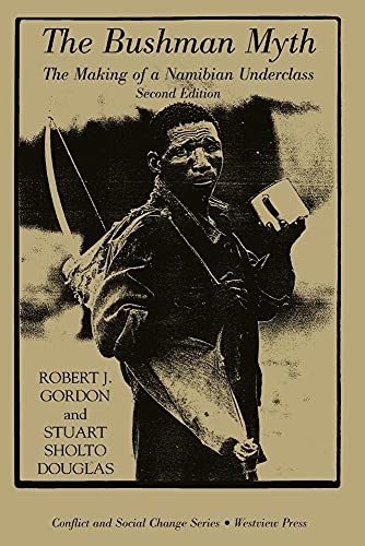 Beispielbild fr The Bushman Myth: The Making of a Namibian Underclass zum Verkauf von ThriftBooks-Dallas