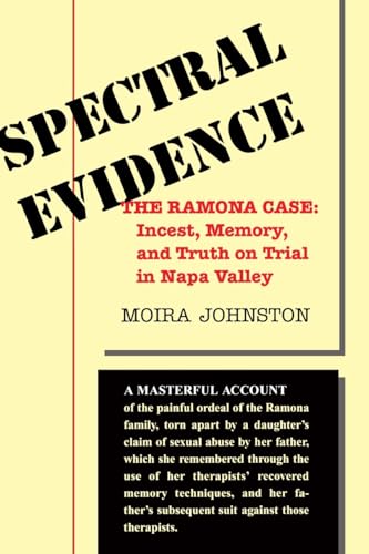 Imagen de archivo de Spectral Evidence: The Ramona Case: Incest, Memory, And Truth On Trial In Napa Valley a la venta por Book Deals