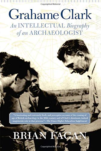 Stock image for GRAHAME CLARK An Intellectual Life of an Archaeologist for sale by Riverow Bookshop