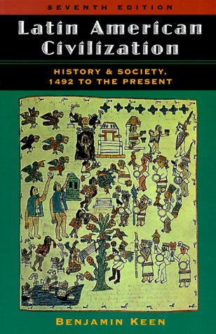 Beispielbild fr Latin American Civilization : History and Society, 1492 to the Present zum Verkauf von Better World Books