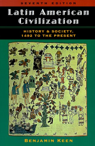 Stock-Bild f�r Latin American Civilization: History And Society, 1492 To The Present, Seventh Edition