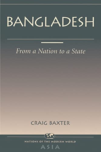 Stock image for Bangladesh: From A Nation To A State (Nations of the Modern World: Asia) for sale by GF Books, Inc.