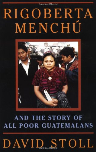 Imagen de archivo de Rigoberta Menchu And The Story Of All Poor Guatemalans a la venta por HPB-Diamond