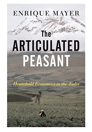 9780813337159: The Articulated Peasant: Household Economies In The Andes