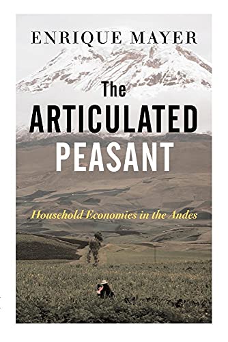 9780813337166: The Articulated Peasant: Household Economies In The Andes
