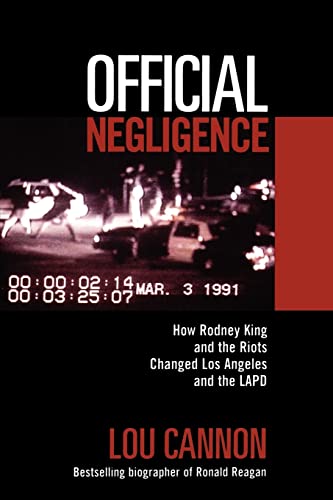 Stock image for Official Negligence: How Rodney King and the Riots Changed Los Angeles and the LAPD for sale by ThriftBooks-Dallas