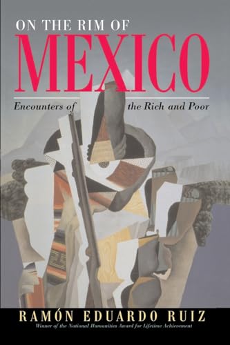 Stock image for On The Rim Of Mexico: Encounters Of The Rich And Poor for sale by More Than Words