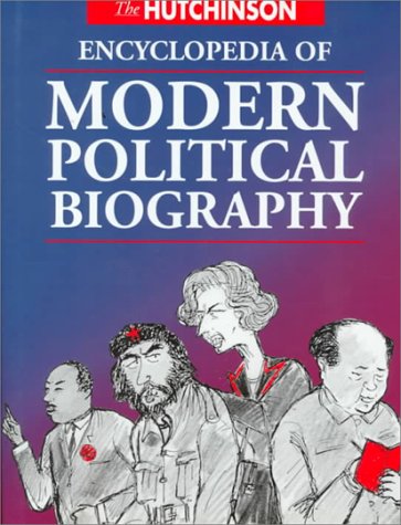Imagen de archivo de The Hutchinson Encyclopedia Of Modern Political Biography a la venta por Wonder Book