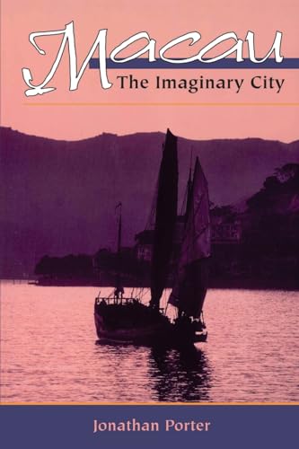 9780813337494: Macau: The Imaginary City (New Perspectives on Asian History)