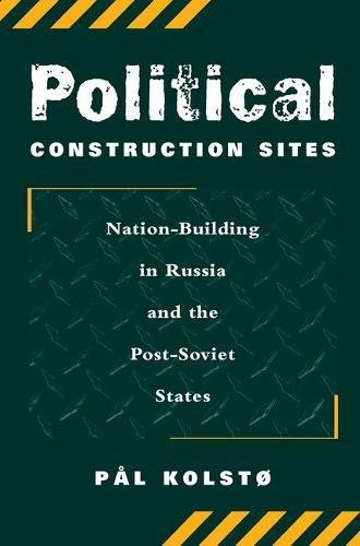 Beispielbild fr Political Construction Sites : Nation Building in Russia and the Post-Soviet States zum Verkauf von Better World Books