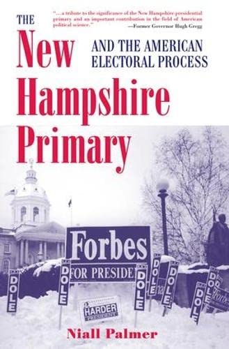 Beispielbild fr The New Hampshire Primary and the American Electoral Process zum Verkauf von ThriftBooks-Atlanta