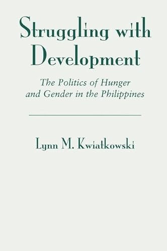 Imagen de archivo de Struggling With Development : The Politics Of Hunger And Gender In The Philippines a la venta por Blackwell's
