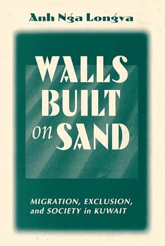 9780813337852: Walls Built On Sand: Migration, Exclusion, And Society In Kuwait