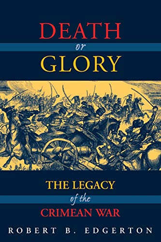Beispielbild fr Death Or Glory: The Legacy Of The Crimean War zum Verkauf von Wonder Book
