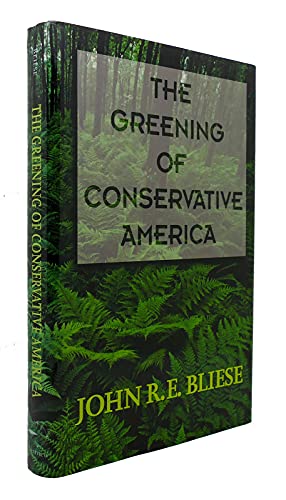 Beispielbild fr The Greening Of Conservative America zum Verkauf von Open Books