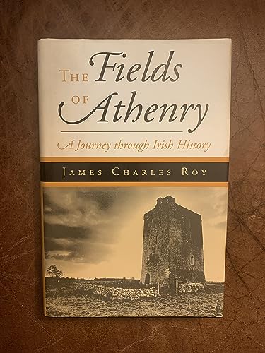 Imagen de archivo de The Fields Of Athenry: A Journey Through Irish History a la venta por SecondSale