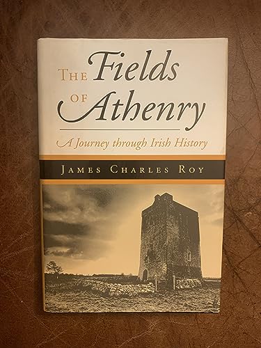 Stock image for The Fields Of Athenry: A Journey Through Irish History for sale by Ozark Relics and Rarities