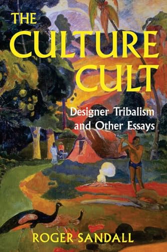 9780813338637: The Culture Cult: Designer Tribalism And Other Essays