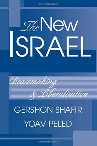 9780813338736: The New Israel: Peacemaking And Liberalization