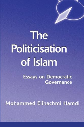 9780813338880: The Politicisation Of Islam: A Case Study Of Tunisia