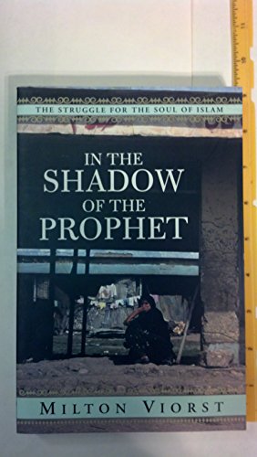 Beispielbild fr In the Shadow of the Prophet: The Struggle for the Soul of Islam zum Verkauf von Wonder Book