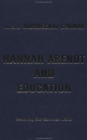 9780813339641: Hannah Arendt And Education: Renewing Our Common World