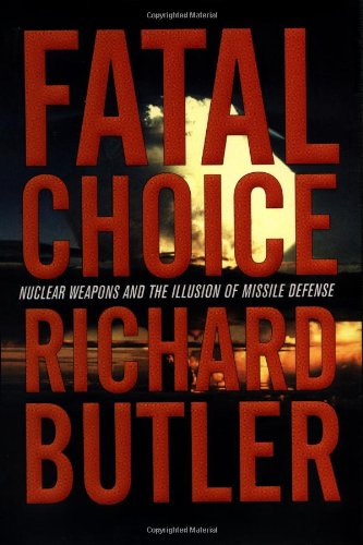 Beispielbild fr Fatal Choice : Nuclear Weapons and the Illusion of Missile Defense zum Verkauf von Bookmarc's
