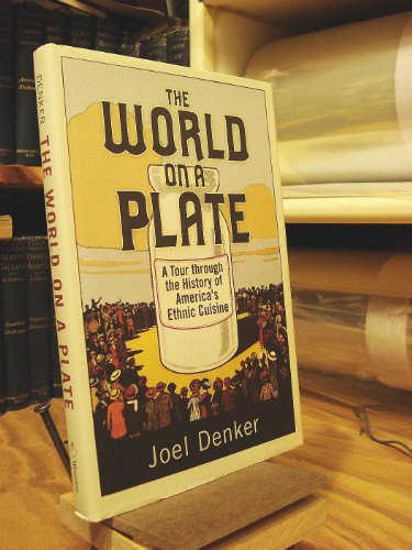 Beispielbild fr The World on a Plate : A Tour Through the History of America's Ethnic Cuisine zum Verkauf von Better World Books