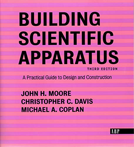 Building Scientific Apparatus (9780813340067) by John H. Moore; Christopher C. Davis; Michael A. Coplan