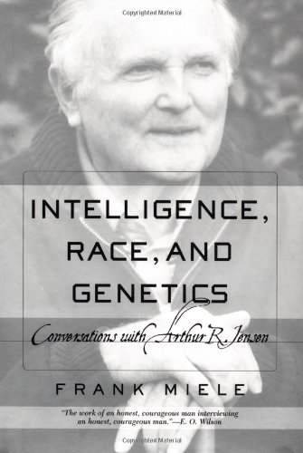 Intelligence, Race, And Genetics: Conversations With Arthur R. Jensen