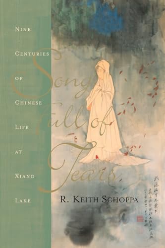 Beispielbild fr song Full of Tears: Nine Centuries of Chinese Life Around Xiang Lake zum Verkauf von HPB-Emerald