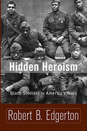 9780813340258: Hidden Heroism: Black Soldiers In America's Wars