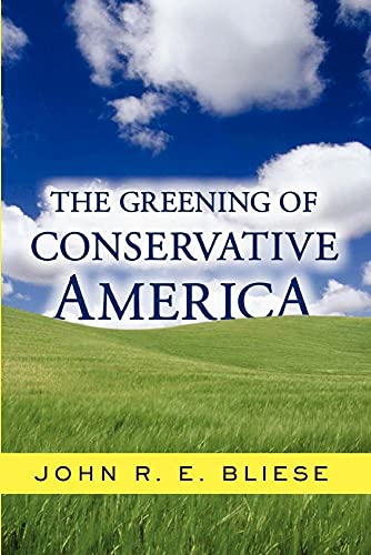 Beispielbild fr The Greening Of Conservative America zum Verkauf von GF Books, Inc.