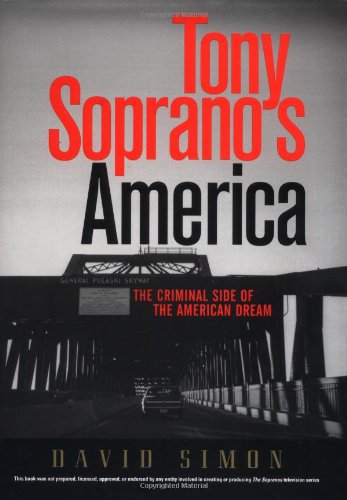 Beispielbild fr Tony Soprano's America : The Criminal Side of the American Dream zum Verkauf von Better World Books