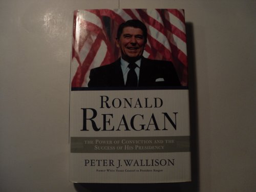 Beispielbild fr Ronald Reagan : The Power of Conviction and the Success of His Presidency zum Verkauf von Better World Books: West