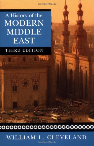 A History of the Modern Middle East (9780813340487) by Cleveland, William L.