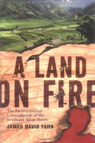 Imagen de archivo de A Land on Fire : The Environmental Consequences of the Southeast Asian Boom a la venta por Better World Books