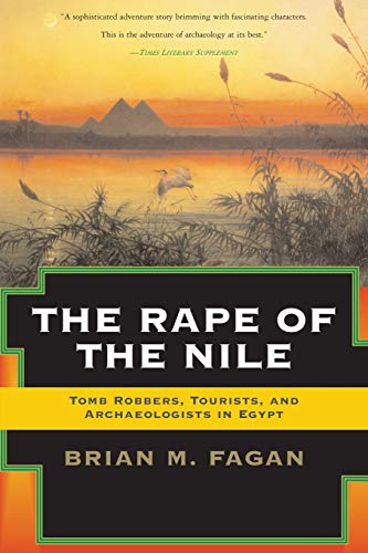 Beispielbild fr The Rape Of The Nile: Tomb Robbers, Tourists, and Archaeologists in Egypt zum Verkauf von Revaluation Books