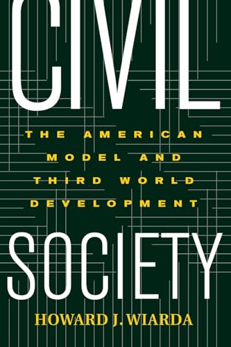 Beispielbild fr Civil Society : The American Model and Third World Development zum Verkauf von Better World Books