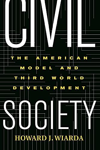 Imagen de archivo de Civil Society: The American Model And Third World Development a la venta por HPB-Ruby