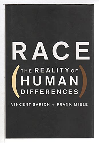 Race: The Reality of Human Differences (9780813340869) by Sarich, Vincent; Miele, Frank